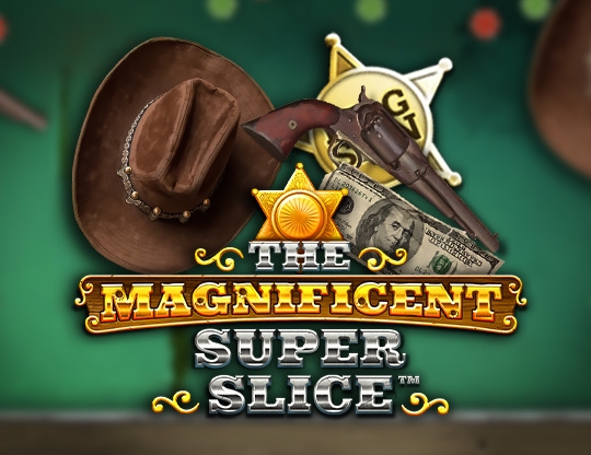 The Magnificent SuperSlice